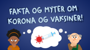 Fakta og myter om korona og vaksiner